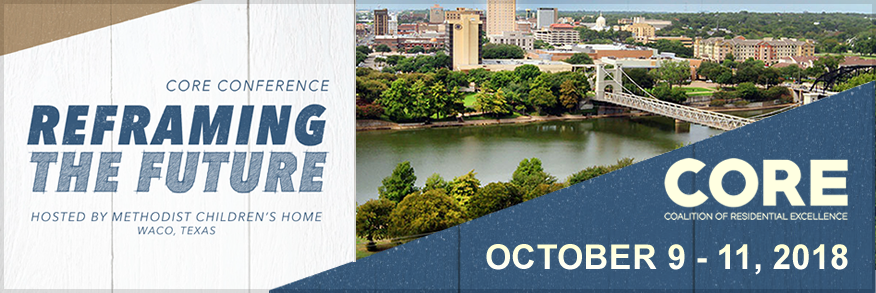 2018 CORE National Conference - Waco, TX